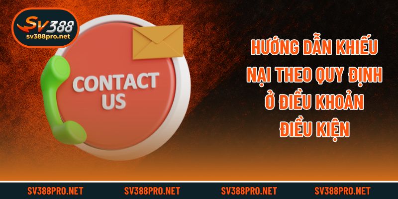 Hướng dẫn khiếu nại theo quy định ở điều khoản điều kiện