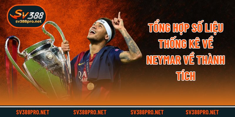 Tổng hợp số liệu thống kê về Neymar về thành tích