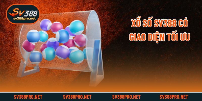 Xổ số SV388 có giao diện tối ưu